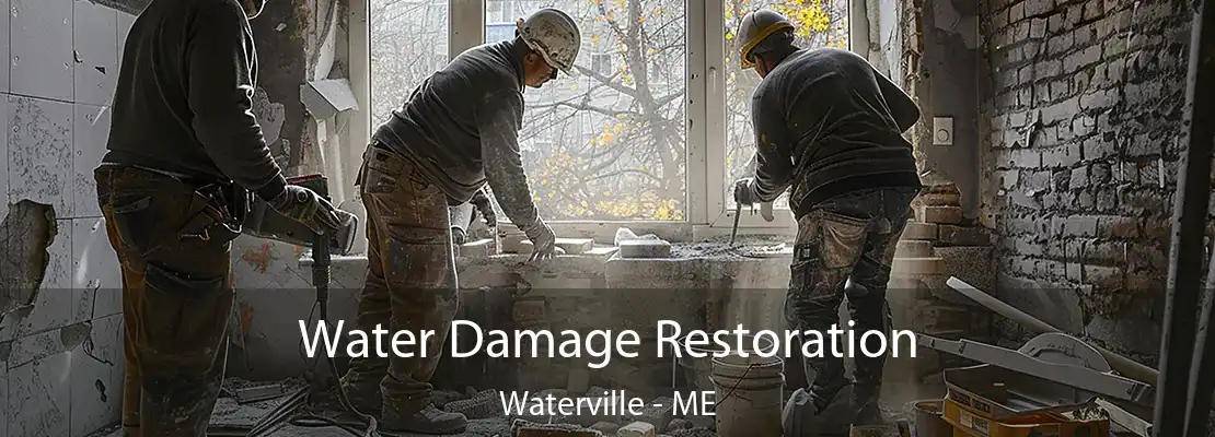 Water Damage Restoration Waterville - ME