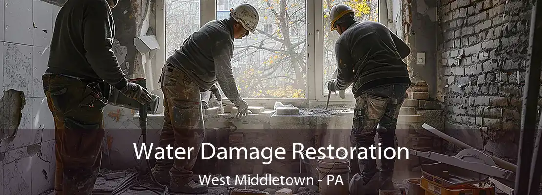 Water Damage Restoration West Middletown - PA